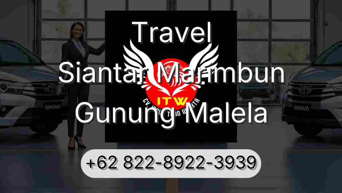 Travel Siantar Marimbun Gunung Malela