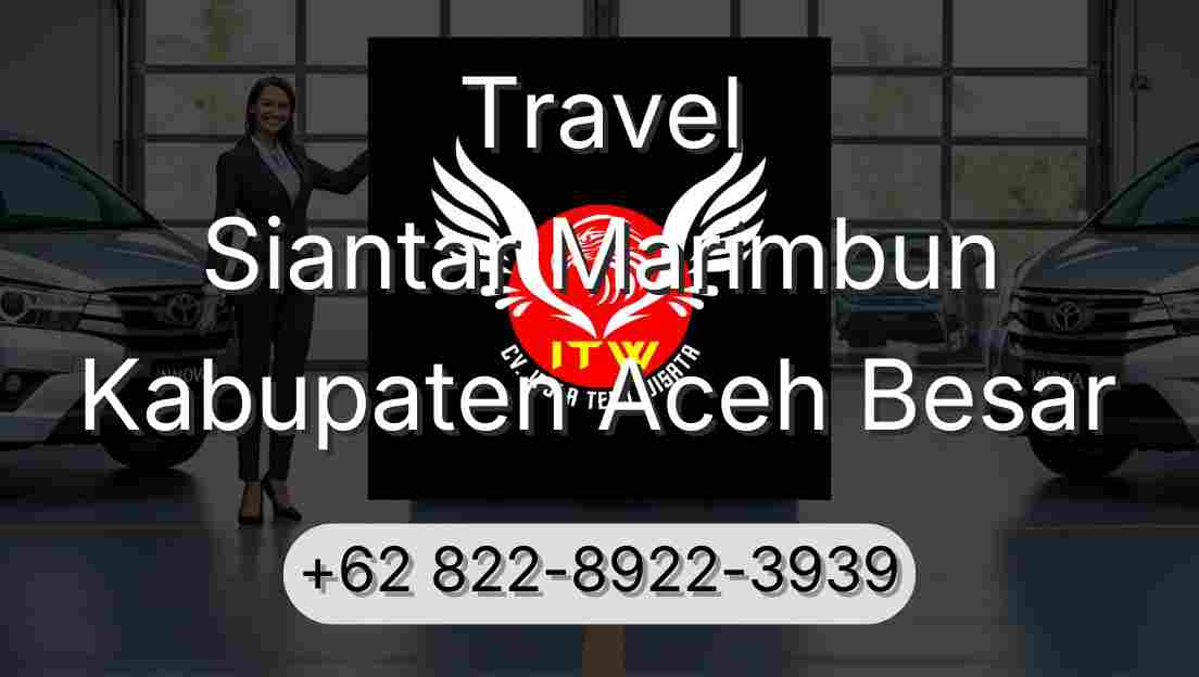 Travel Siantar Marimbun Kabupaten Aceh Besar