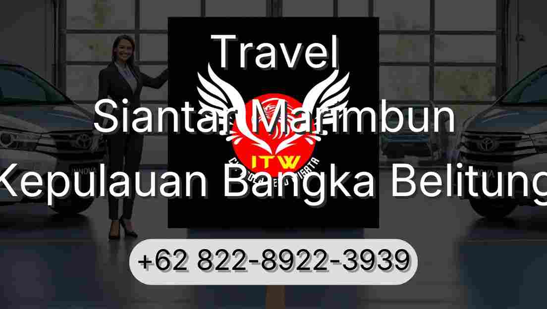Travel Siantar Marimbun Kepulauan Bangka Belitung