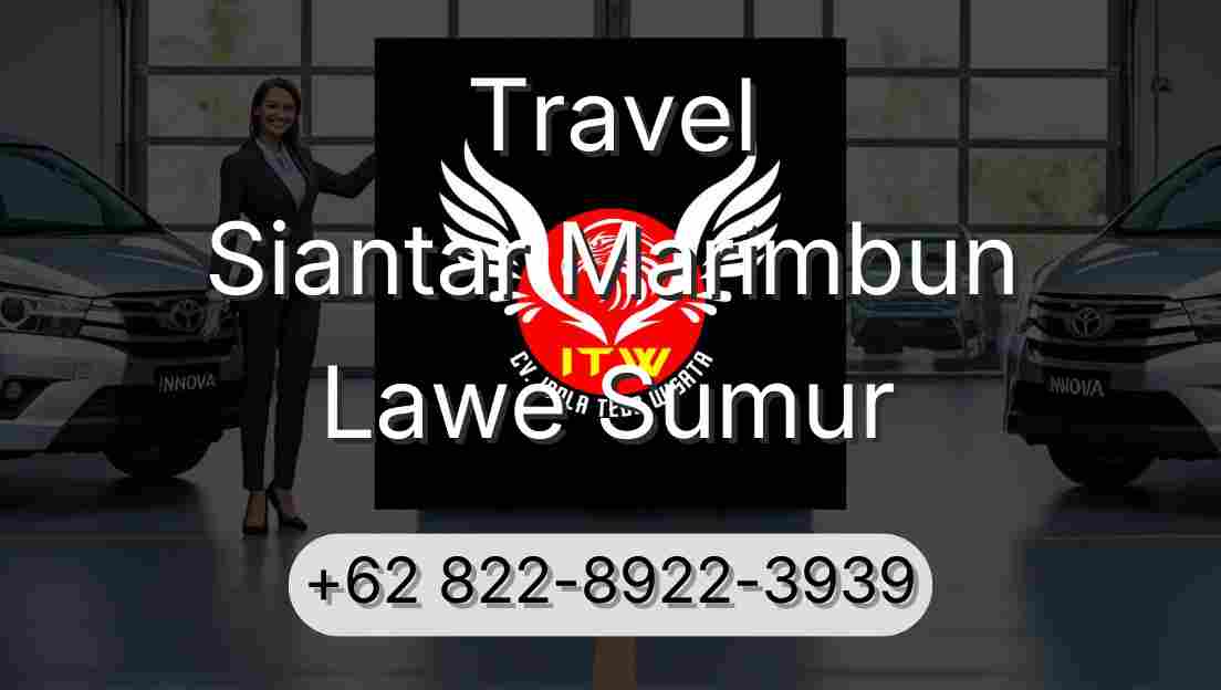 Travel Siantar Marimbun Lawe Sumur