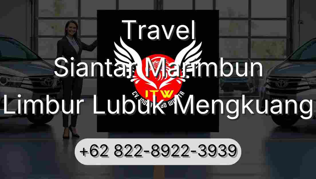 Travel Siantar Marimbun Limbur Lubuk Mengkuang