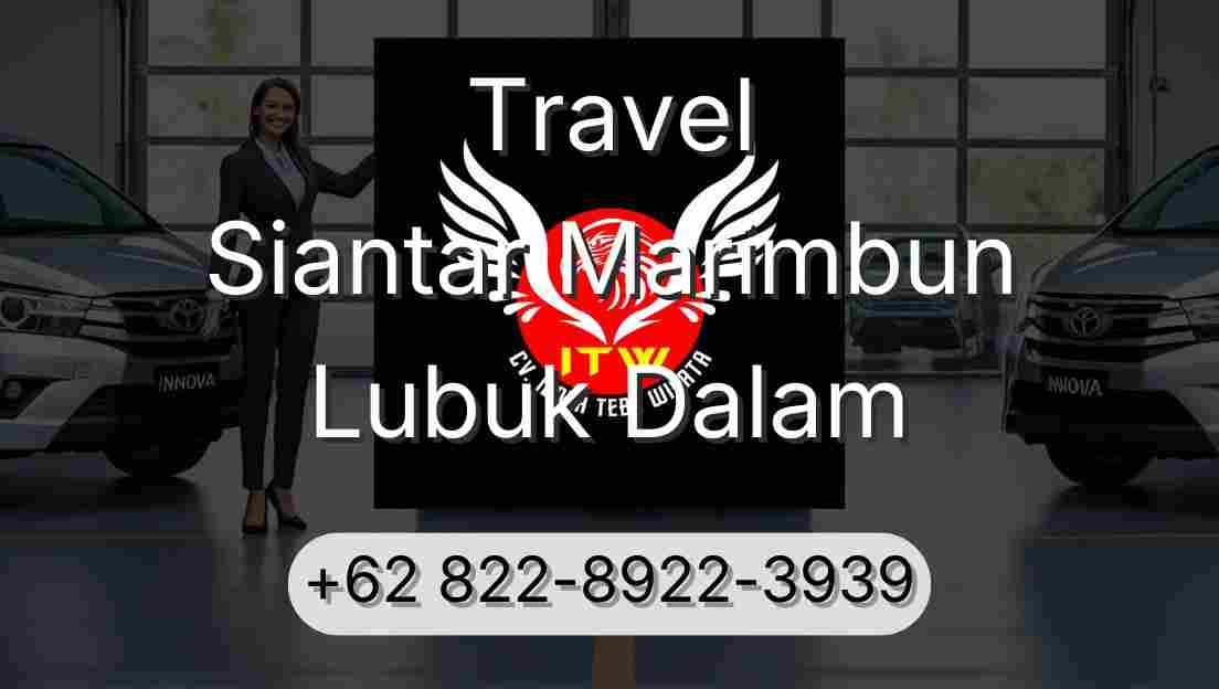 Travel Siantar Marimbun Lubuk Dalam