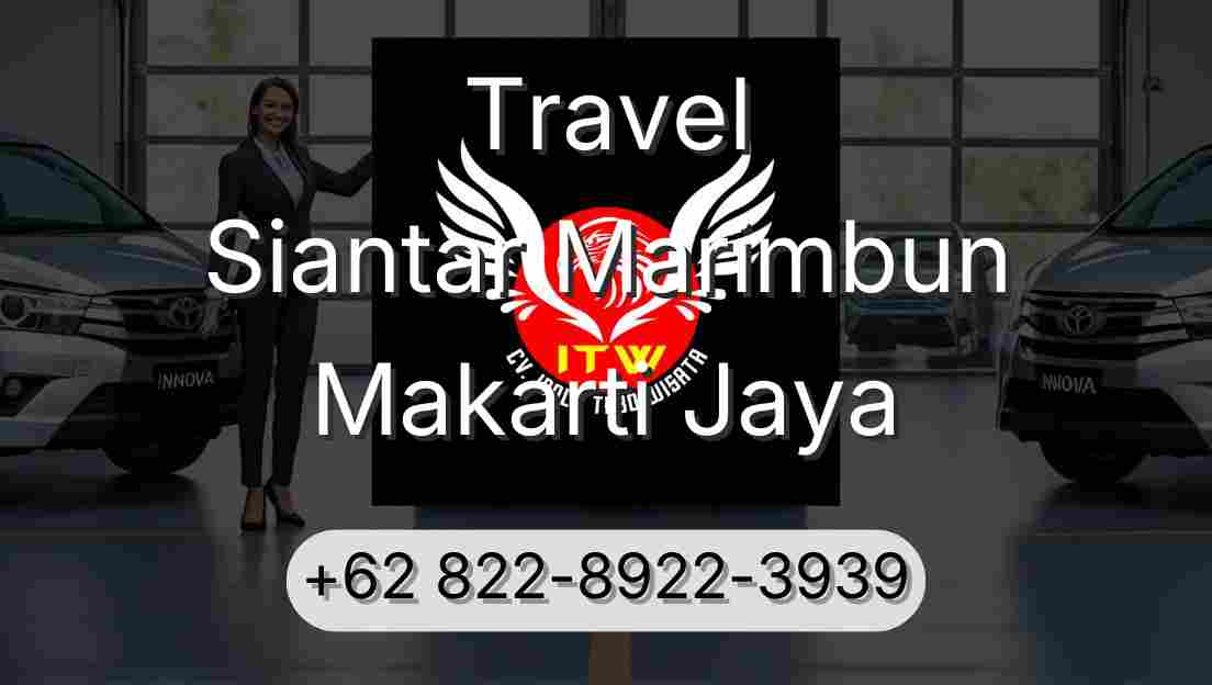 Travel Siantar Marimbun Makarti Jaya