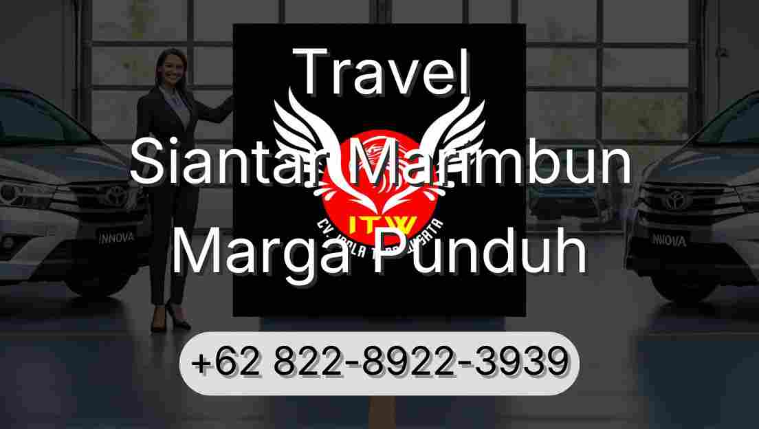 Travel Siantar Marimbun Marga Punduh