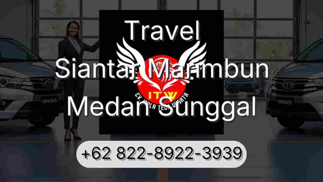 Travel Siantar Marimbun Medan Sunggal