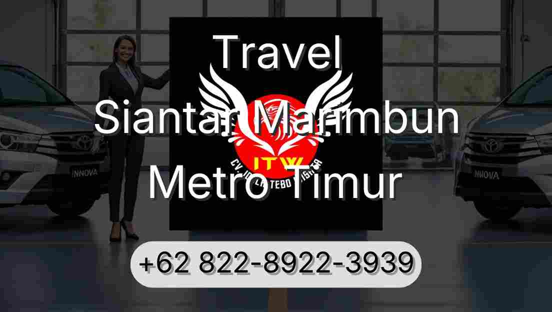 Travel Siantar Marimbun Metro Timur