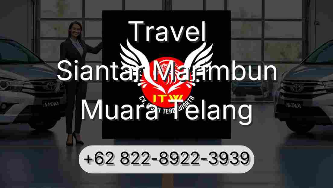 Travel Siantar Marimbun Muara Telang