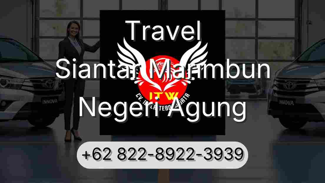 Travel Siantar Marimbun Negeri Agung