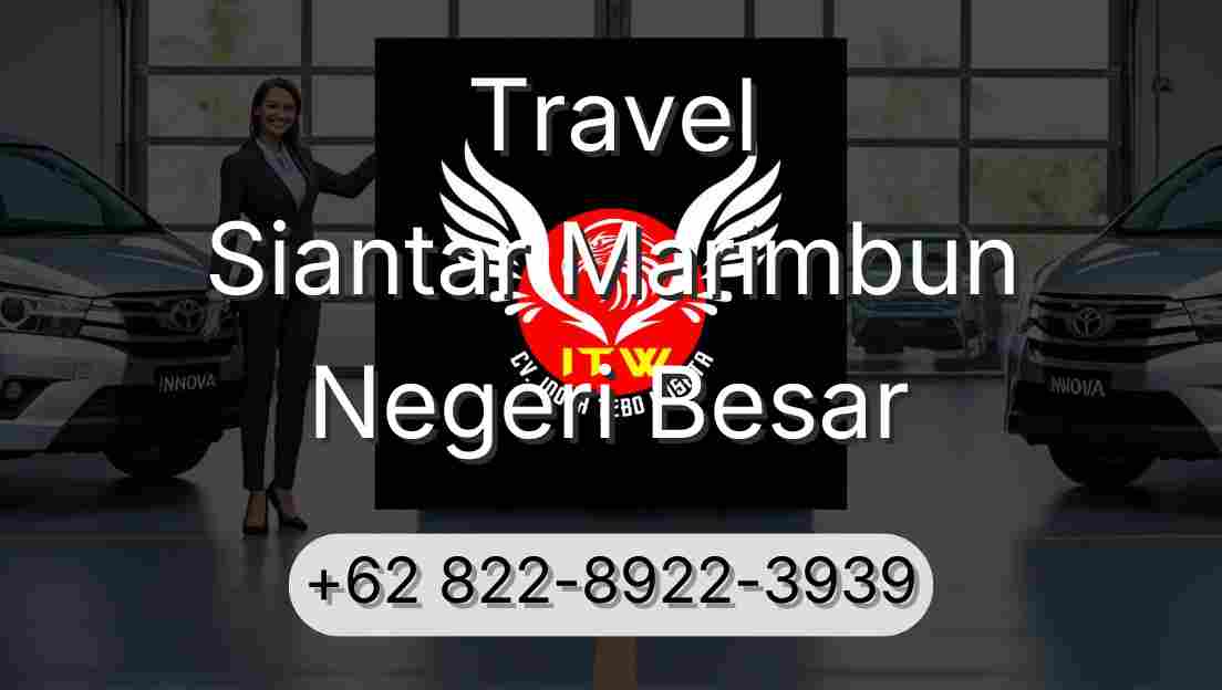 Travel Siantar Marimbun Negeri Besar