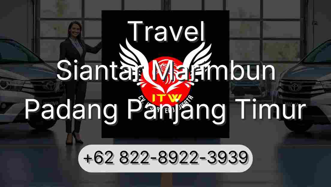 Travel Siantar Marimbun Padang Panjang Timur