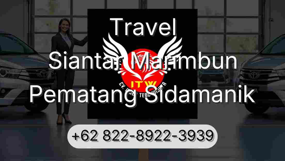 Travel Siantar Marimbun Pematang Sidamanik