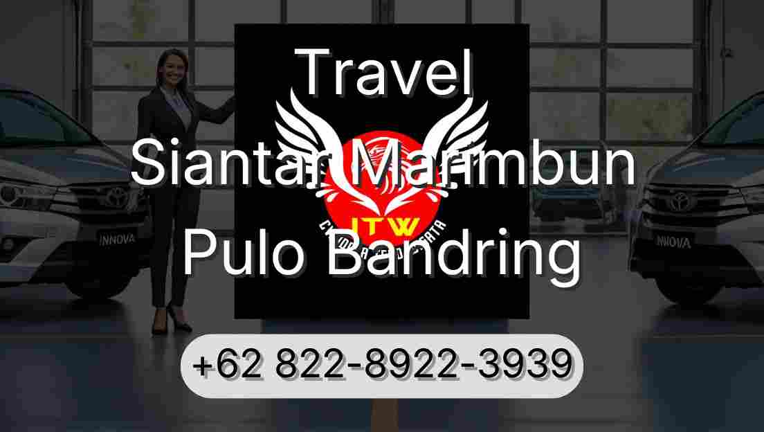 Travel Siantar Marimbun Pulo Bandring