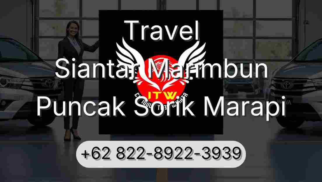 Travel Siantar Marimbun Puncak Sorik Marapi