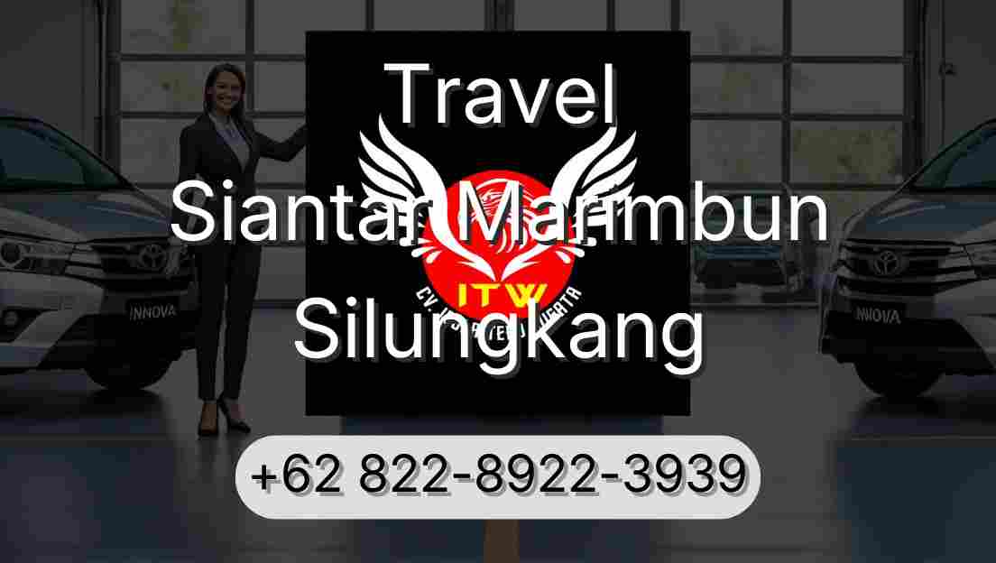Travel Siantar Marimbun Silungkang