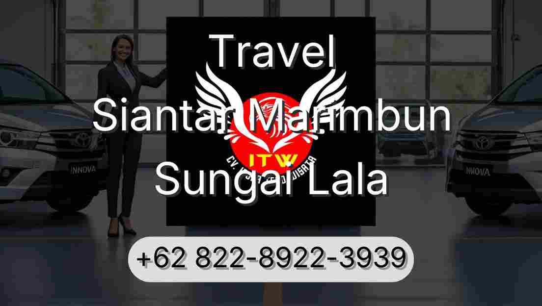 Travel Siantar Marimbun Sungai Lala