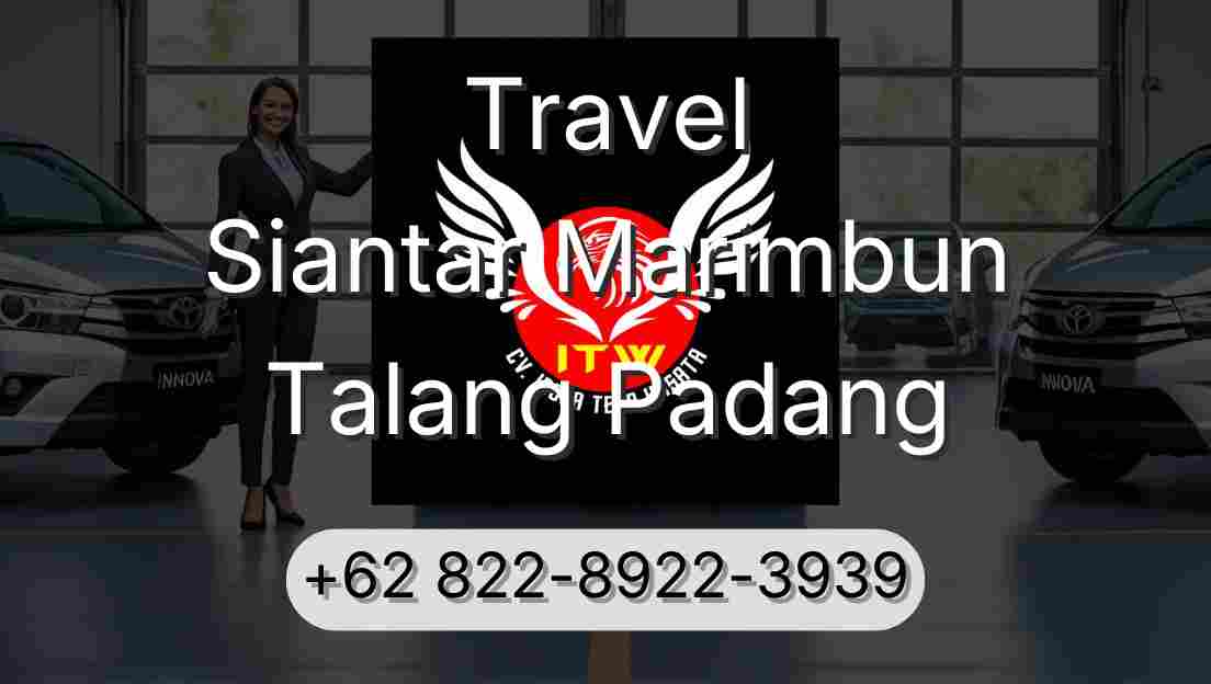 Travel Siantar Marimbun Talang Padang