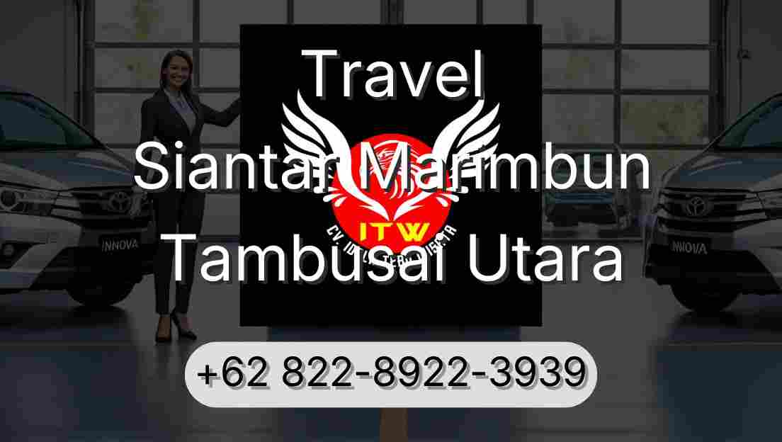 Travel Siantar Marimbun Tambusai Utara