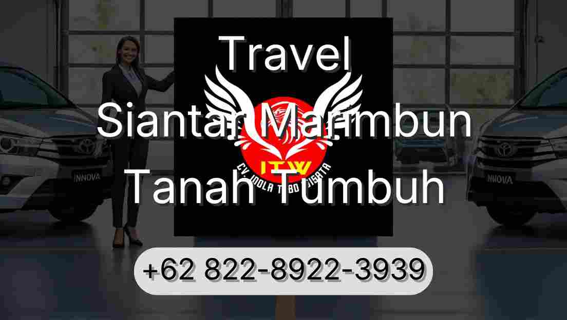 Travel Siantar Marimbun Tanah Tumbuh