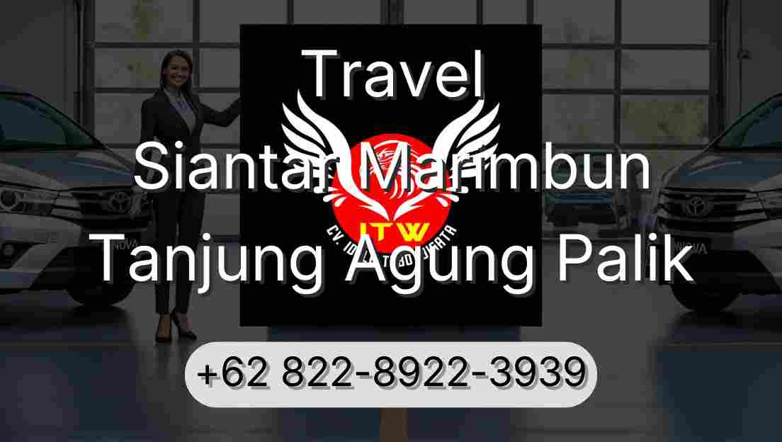 Travel Siantar Marimbun Tanjung Agung Palik