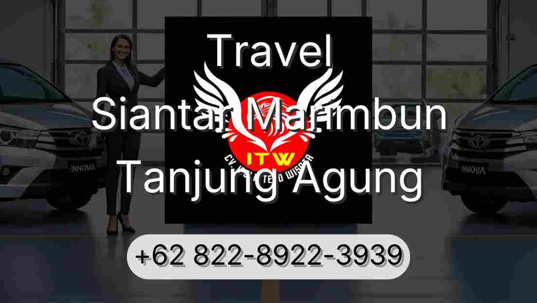 Travel Siantar Marimbun Tanjung Agung