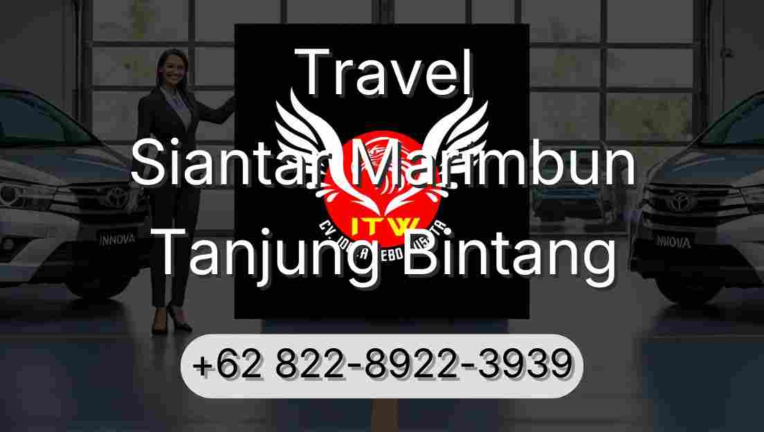 Travel Siantar Marimbun Tanjung Bintang
