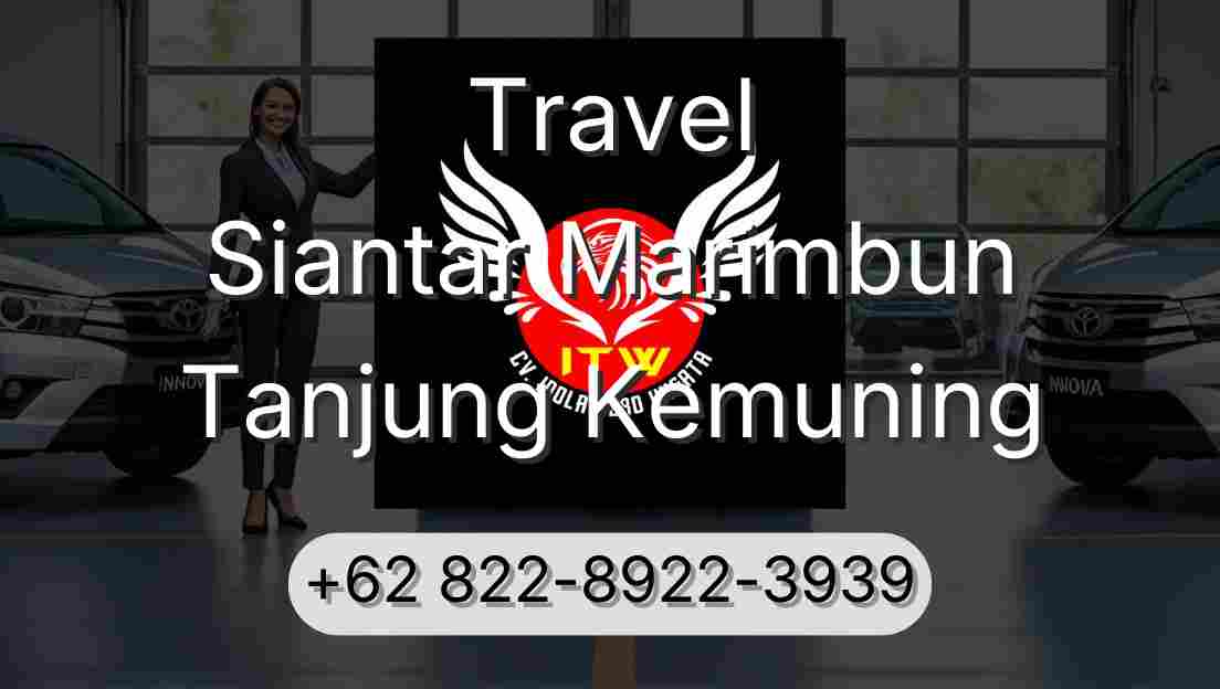 Travel Siantar Marimbun Tanjung Kemuning