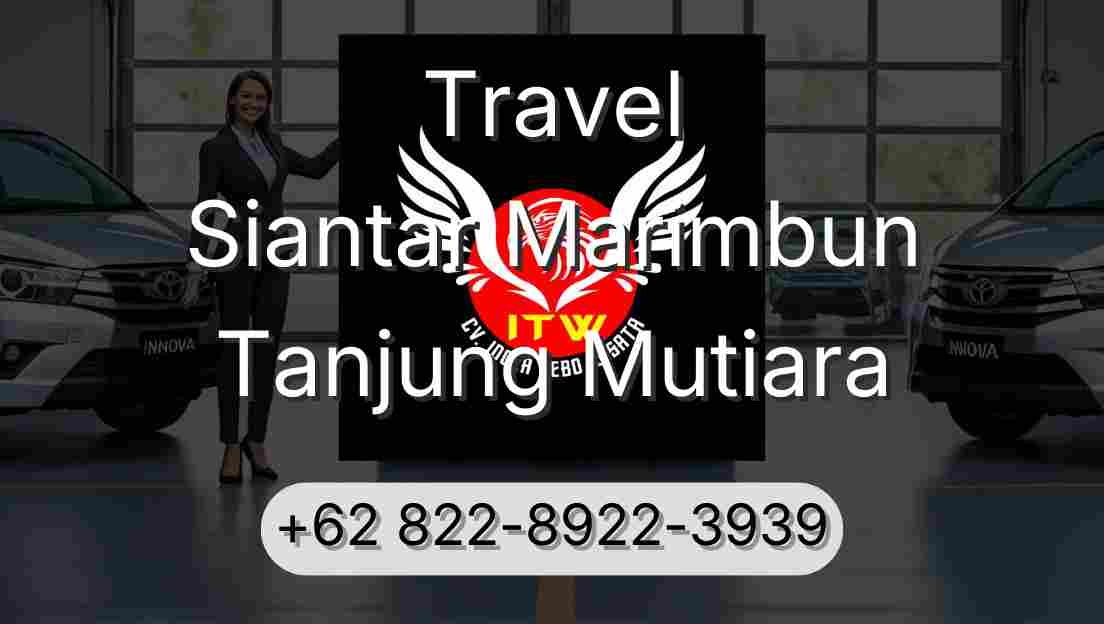 Travel Siantar Marimbun Tanjung Mutiara