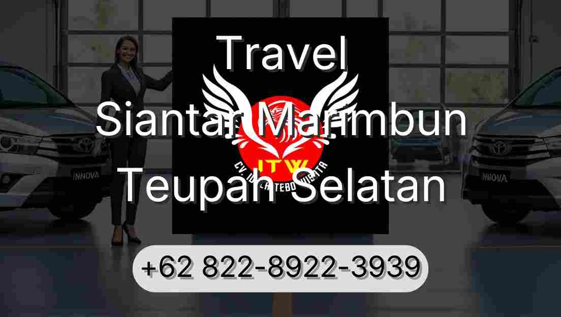 Travel Siantar Marimbun Teupah Selatan