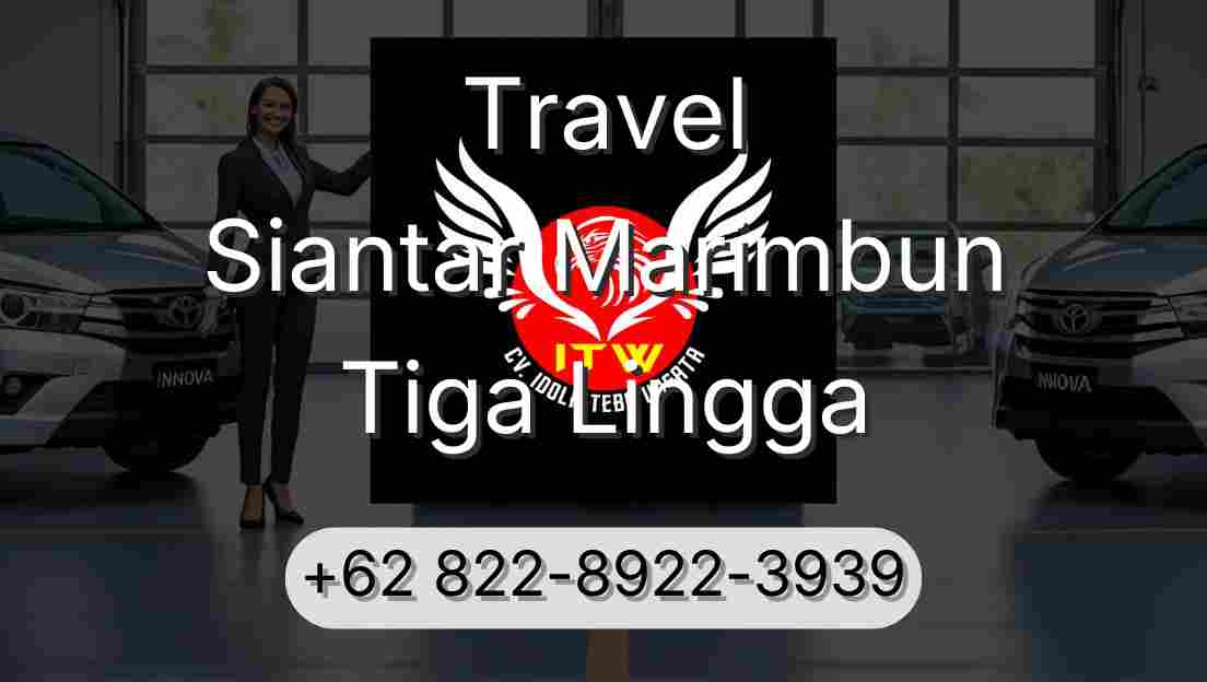Travel Siantar Marimbun Tiga Lingga