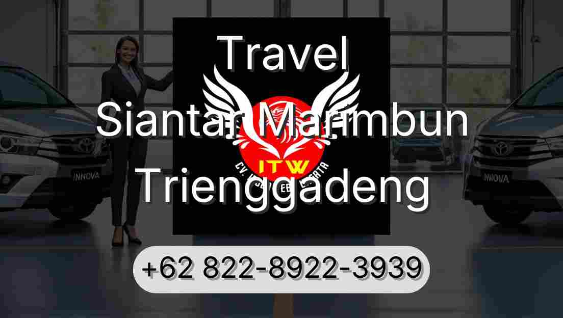 Travel Siantar Marimbun Trienggadeng
