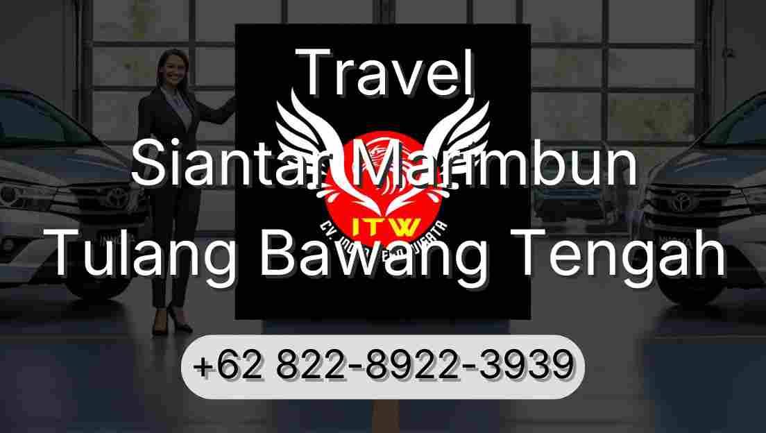 Travel Siantar Marimbun Tulang Bawang Tengah