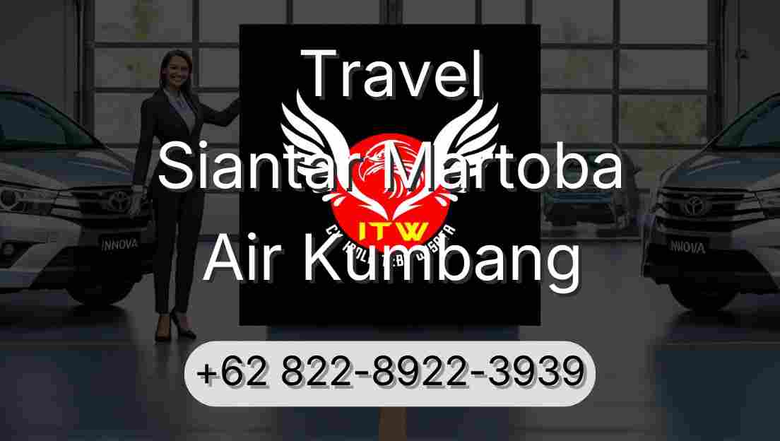 Travel Siantar Martoba Air Kumbang