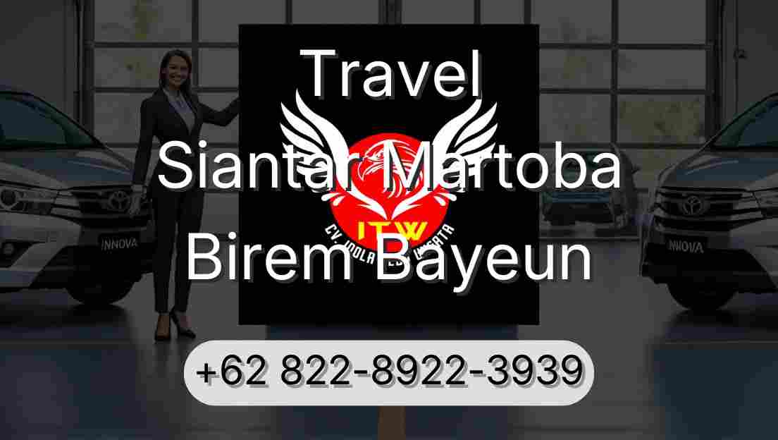 Travel Siantar Martoba Birem Bayeun