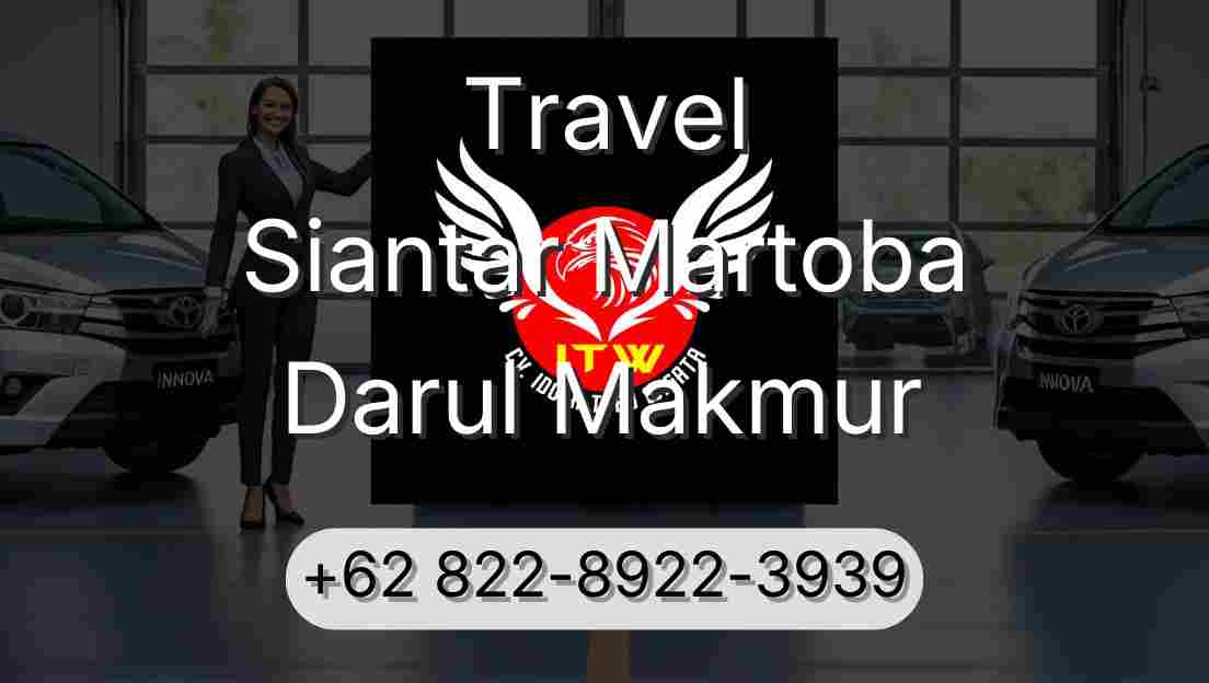Travel Siantar Martoba Darul Makmur