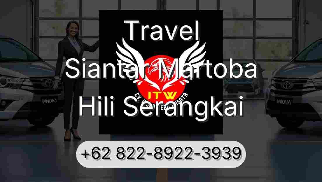 Travel Siantar Martoba Hili Serangkai