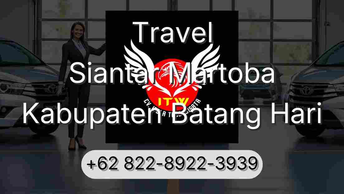 Travel Siantar Martoba Kabupaten Batang Hari