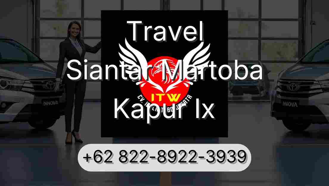 Travel Siantar Martoba Kapur Ix