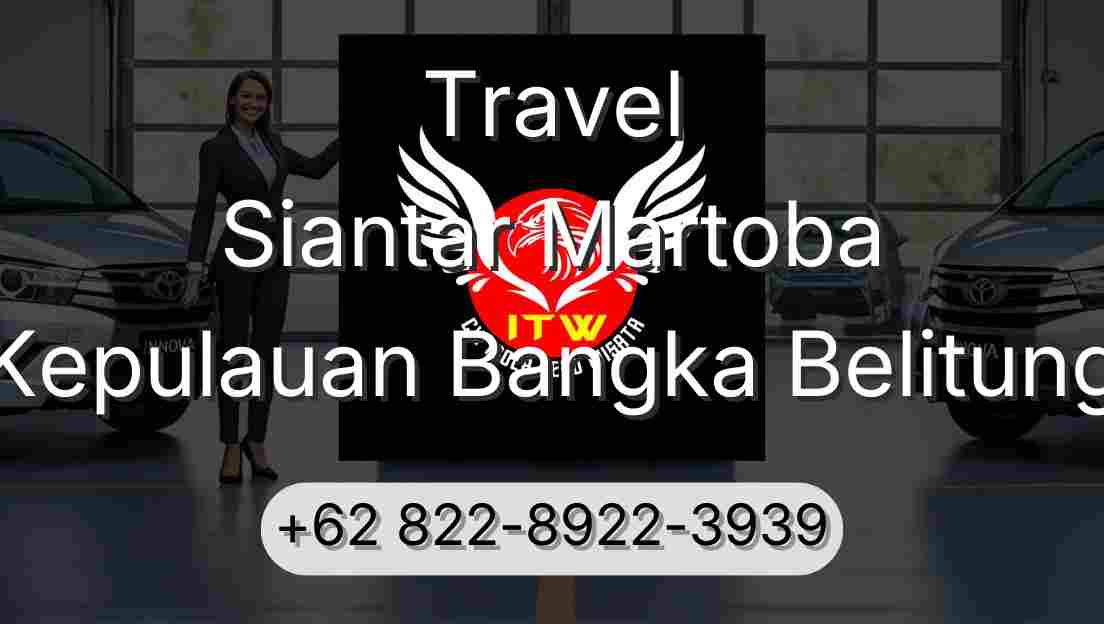 Travel Siantar Martoba Kepulauan Bangka Belitung