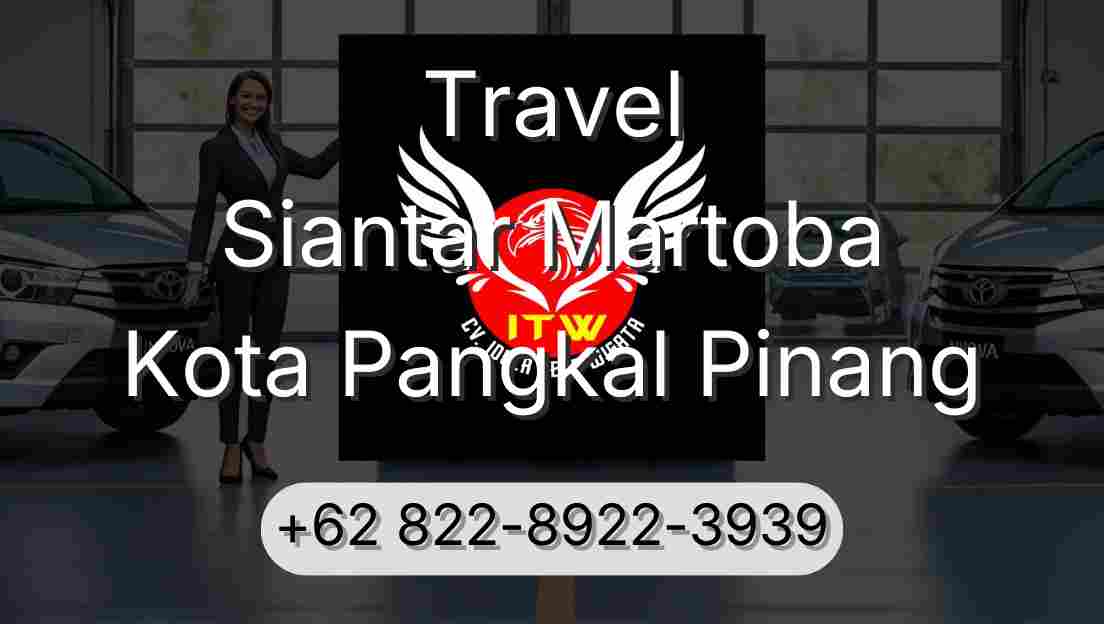 Travel Siantar Martoba Kota Pangkal Pinang
