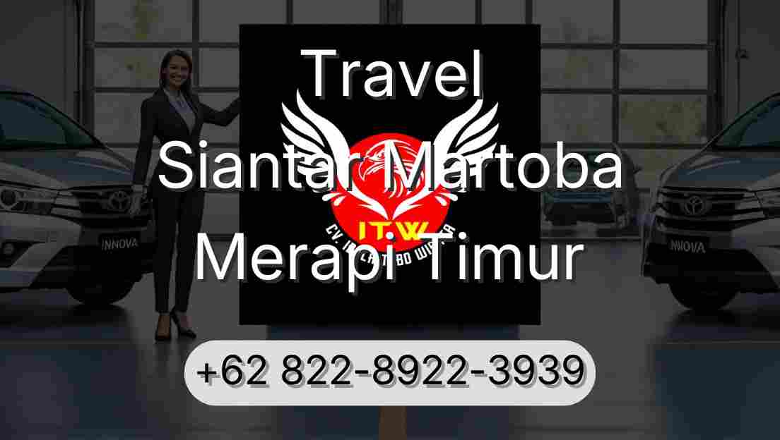 Travel Siantar Martoba Merapi Timur