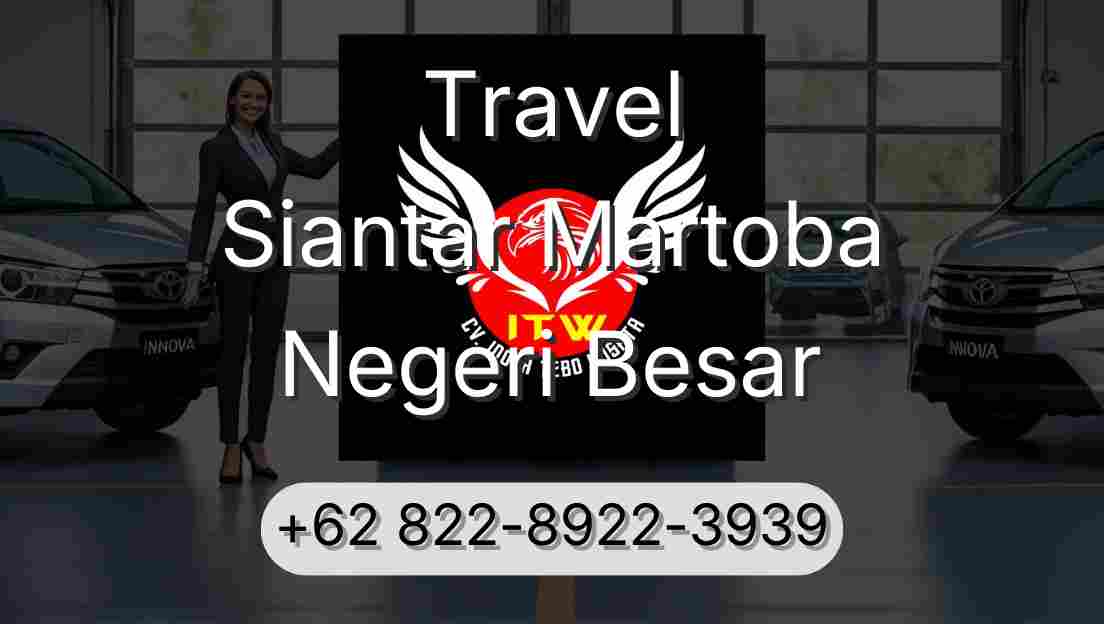 Travel Siantar Martoba Negeri Besar
