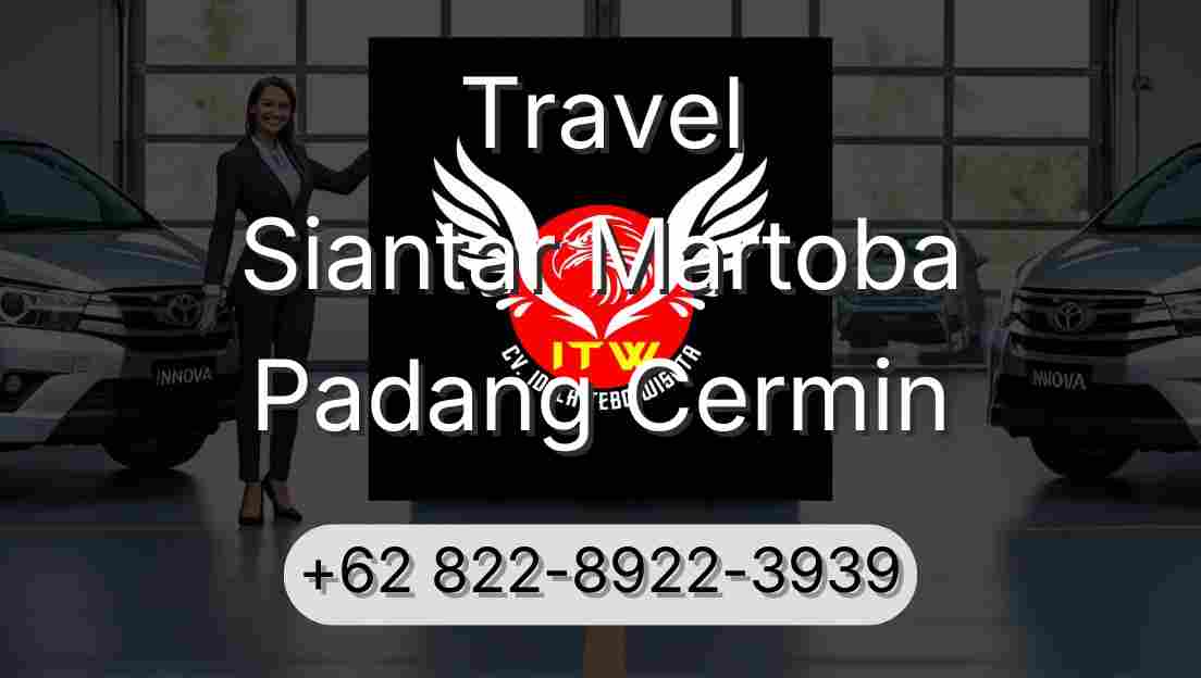 Travel Siantar Martoba Padang Cermin