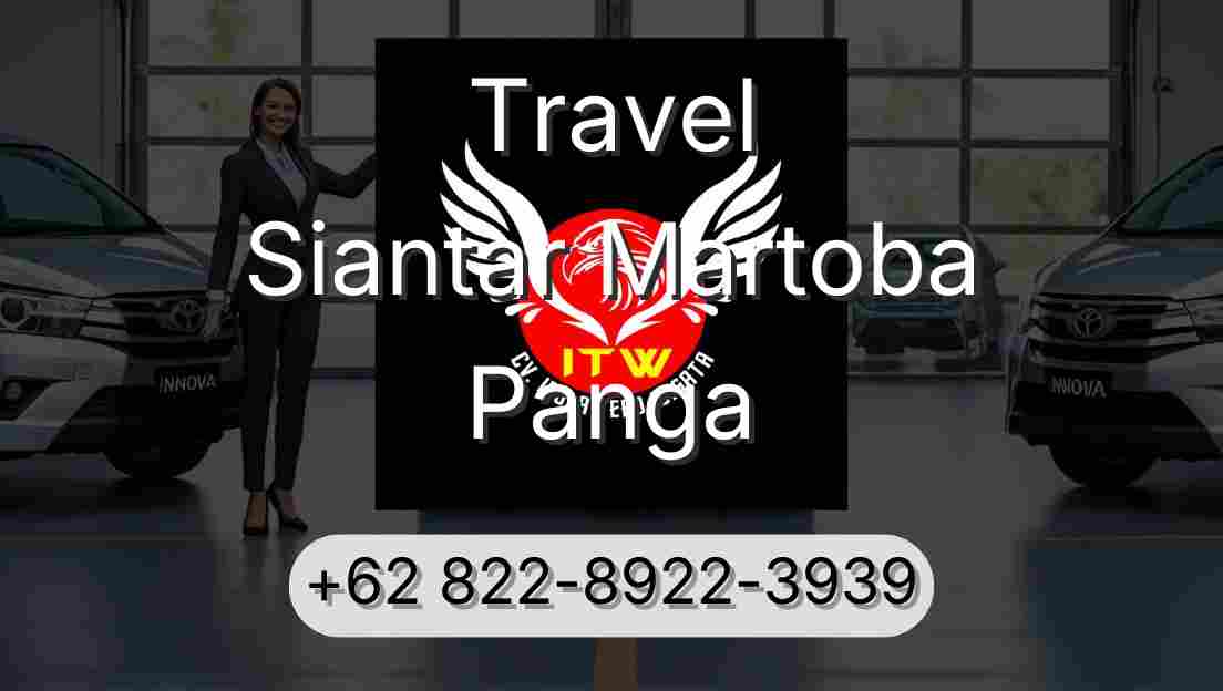 Travel Siantar Martoba Panga