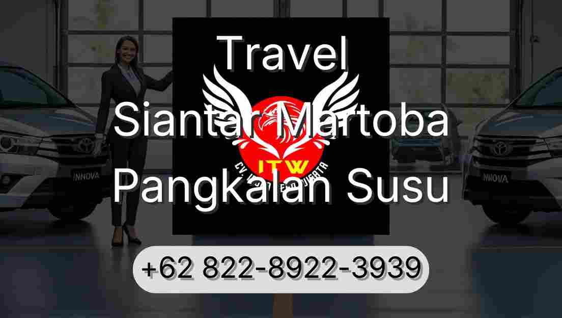 Travel Siantar Martoba Pangkalan Susu