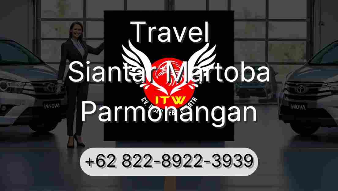 Travel Siantar Martoba Parmonangan