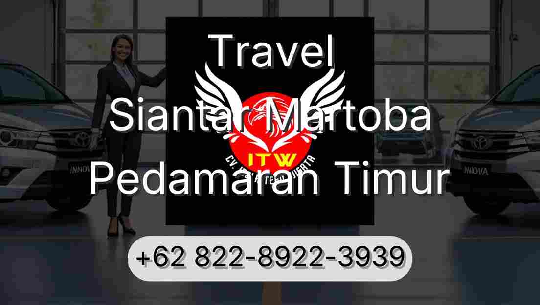 Travel Siantar Martoba Pedamaran Timur