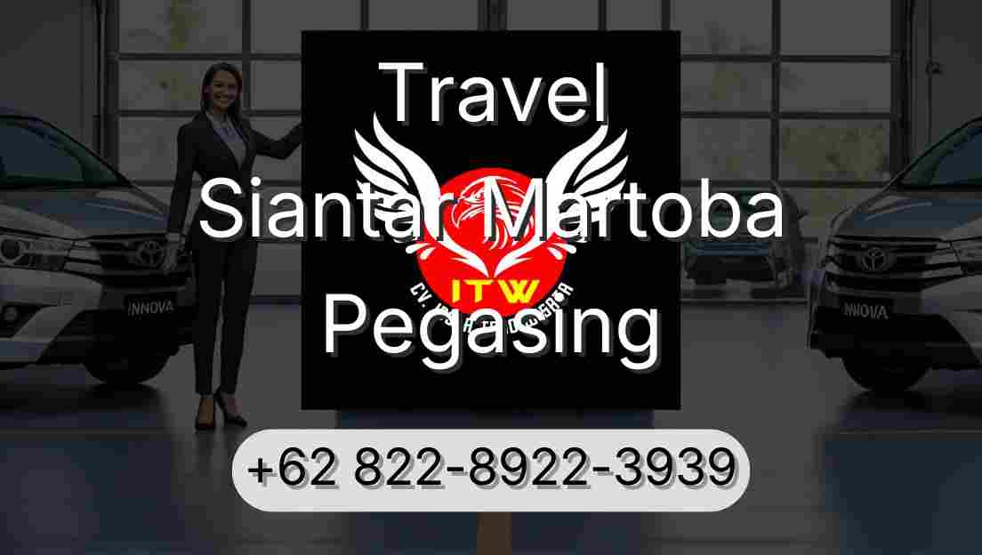 Travel Siantar Martoba Pegasing