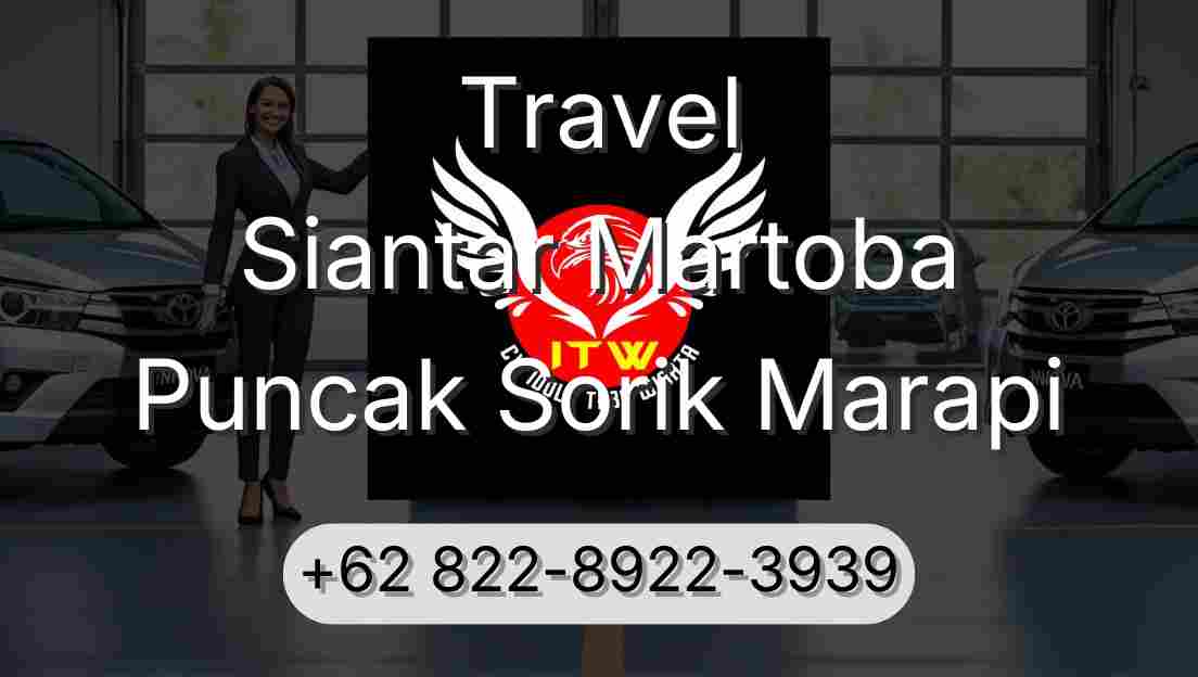 Travel Siantar Martoba Puncak Sorik Marapi