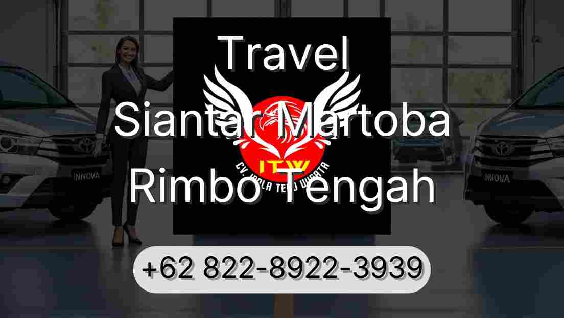 Travel Siantar Martoba Rimbo Tengah