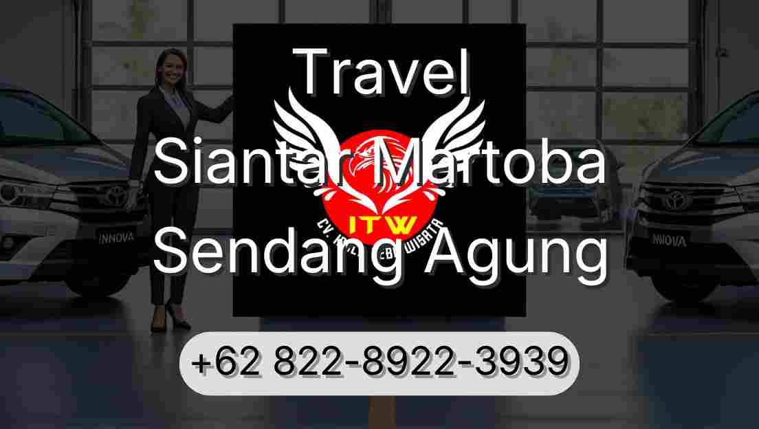 Travel Siantar Martoba Sendang Agung